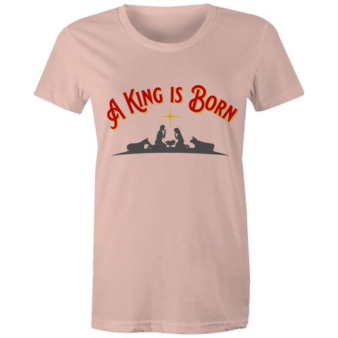 Chirstian-Women's T-Shirt-A King Is Born-Studio Salt & Light