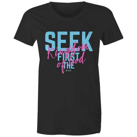 Chirstian-Women's T-Shirt-Seek First The Kingdom of God-Studio Salt & Light